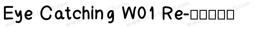 Eye Catching W01 Re字体转换